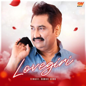 Lovegiri - Kumar Sanu mp3 songs