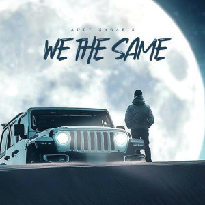 We The Same - Addy Nagar