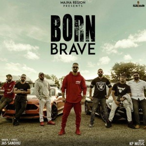 Born Brave - Jas Sandhu