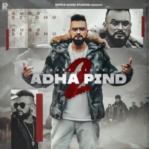 Adha Pind 2 - Gurj Sidhu mp3 songs