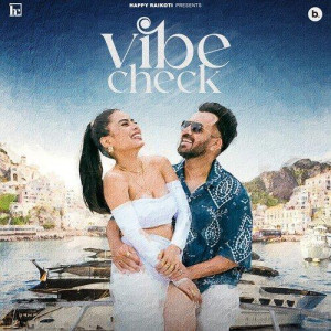 Vibe Check - Happy Raikoti mp3 songs