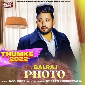 Photo (Thumke 2022) - Balraj mp3 songs