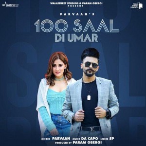 100 Saal Di Umar - Parvaan mp3 songs