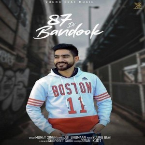 87 Di Bandook - Money Singh mp3 songs