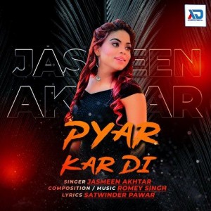 Pyar Kar Di - Jasmeen Akhtar mp3 songs