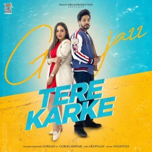 Tere Karke - Gurjazz