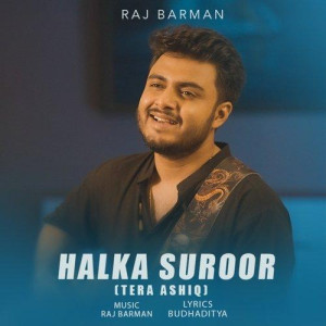 Halka Suroor (Tera Ashiq) - Ra