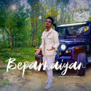 Beparwaiyan - Ashish Patil mp3 songs