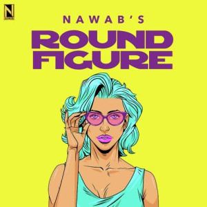 Round Figure - Nawab mp3 songs