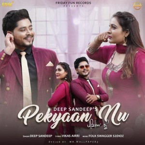 Pekyaan Nu - Deep Sandeep mp3 songs