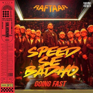 Speed Se Badho - Raftaar