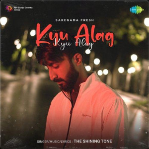 Kyu Alag - The Shining Tone mp3 songs