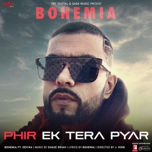 Phir Ek Tera Pyar - Bohemia