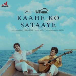 Kaahe Ko Sataaye - Aabhas Josh