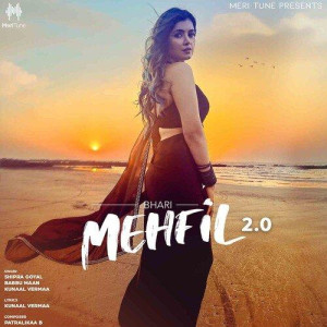 Bhari Mehfil 2.0 - Shipra Goya mp3 songs