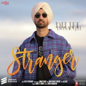 Stranger - Diljit Dosanjh