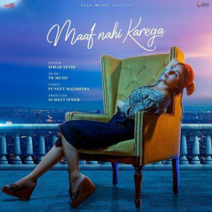 Maaf Nahi Karega - Simar Sethi mp3 songs