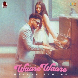 Waare Waare - Navaan Sandhu