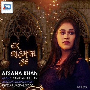 Ek Rishta Se - Afsana Khan mp3 songs