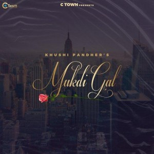 Mukdi Gal - Khushi Pandher