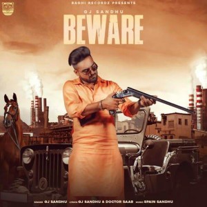 Beware - GJ Sandhu mp3 songs