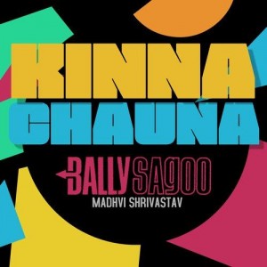 Kinna Chauna - Bally Sagoo