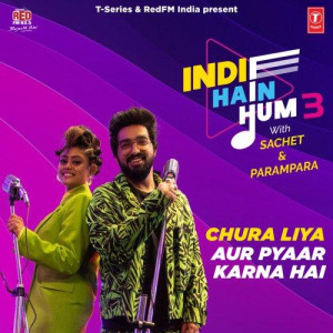 Chura Liya Aur Pyaar Karna Hai mp3 songs