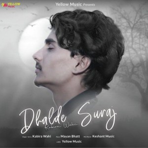 Dhalde Suraj - Kabira Wahi mp3 songs