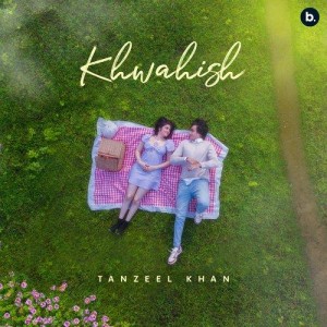 Khwahish (Dastaan) - Tanzeel Khan