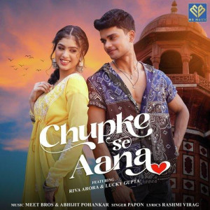 Chupke Se Aana - Meet Bros mp3 songs