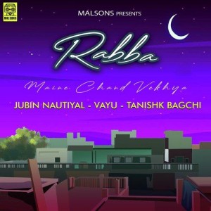 Rabba Maine Chand Vekhya - Jubin Nautiyal