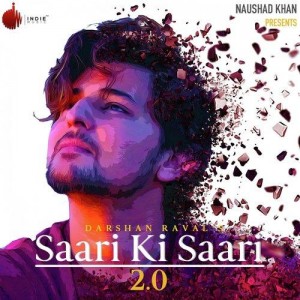 Saari Ki Saari 2.0 - Darshan Raval