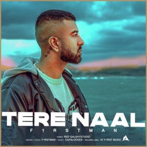 Tere Naal - F1rstman