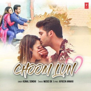 Choom Lun - Kunal Sondhi