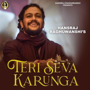 Teri Seva Karunga - Hansraj Raghuwanshi