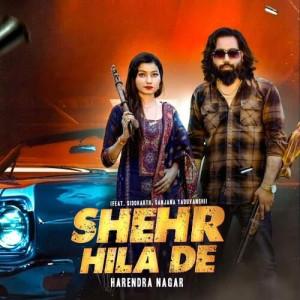 Shehr Hila De - Harendra Nagar