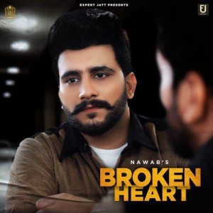 Broken Heart - Nawab mp3 songs