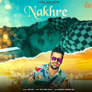 Nakhre - Vee Kay mp3 songs