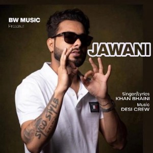 Jawani - Khan Bhaini mp3 songs