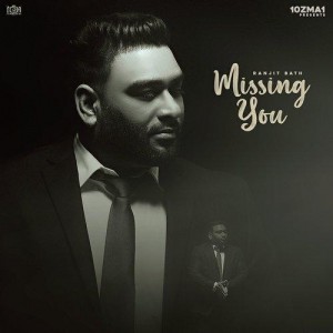 Missing You - Ranjit Bath