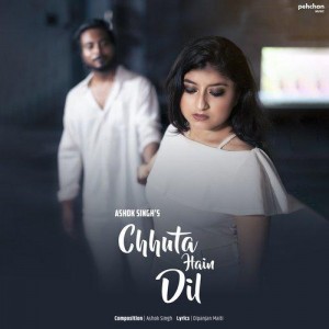 Chhuta Hain Dil - Ashok Singh mp3 songs