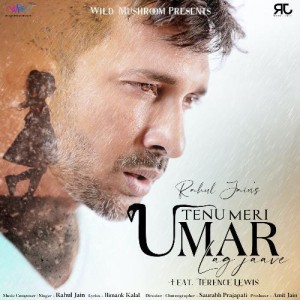 Tenu Meri Umar Lag Jaave - Rahul Jain