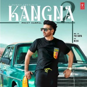 Kangna 2 - Preet Harpal