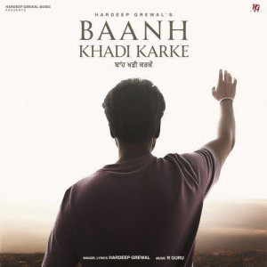 Baanh Khadi Karke - Hardeep Gr mp3 songs
