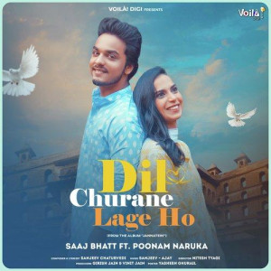 Dil Churane Lage Ho - Saaj Bha mp3 songs