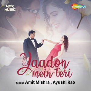 Yaadon Mein Teri - Amit Mishra