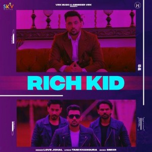 Rich Kid - Love Johal mp3 songs