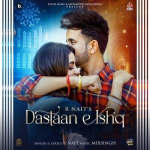 Dastaan E Ishq - R Nait