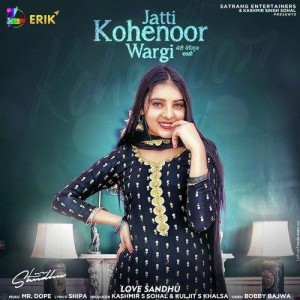 Jatti Kohenoor Wargi - Love Sandhu