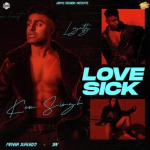 Love Sick - Kam Singh mp3 songs